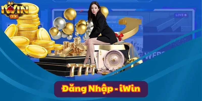 Mẹo tăng bảo mật khi đăng nhập iwin