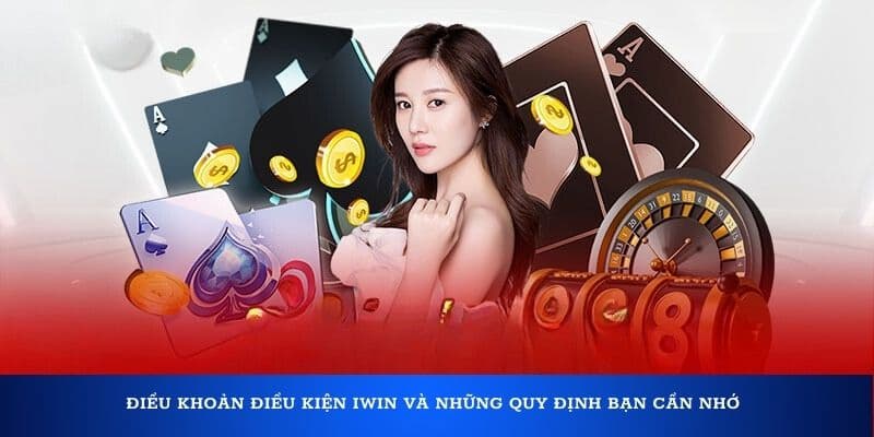 Quyền và trách nhiệm trong điều khoản dịch vụ Iwin